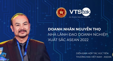 Doanh nhân Nguyễn Thọ - Nhà lãnh đạo doanh nghiệp xuất sắc Asean 2022 